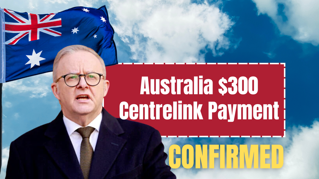 Australia $300 Centrelink Payment