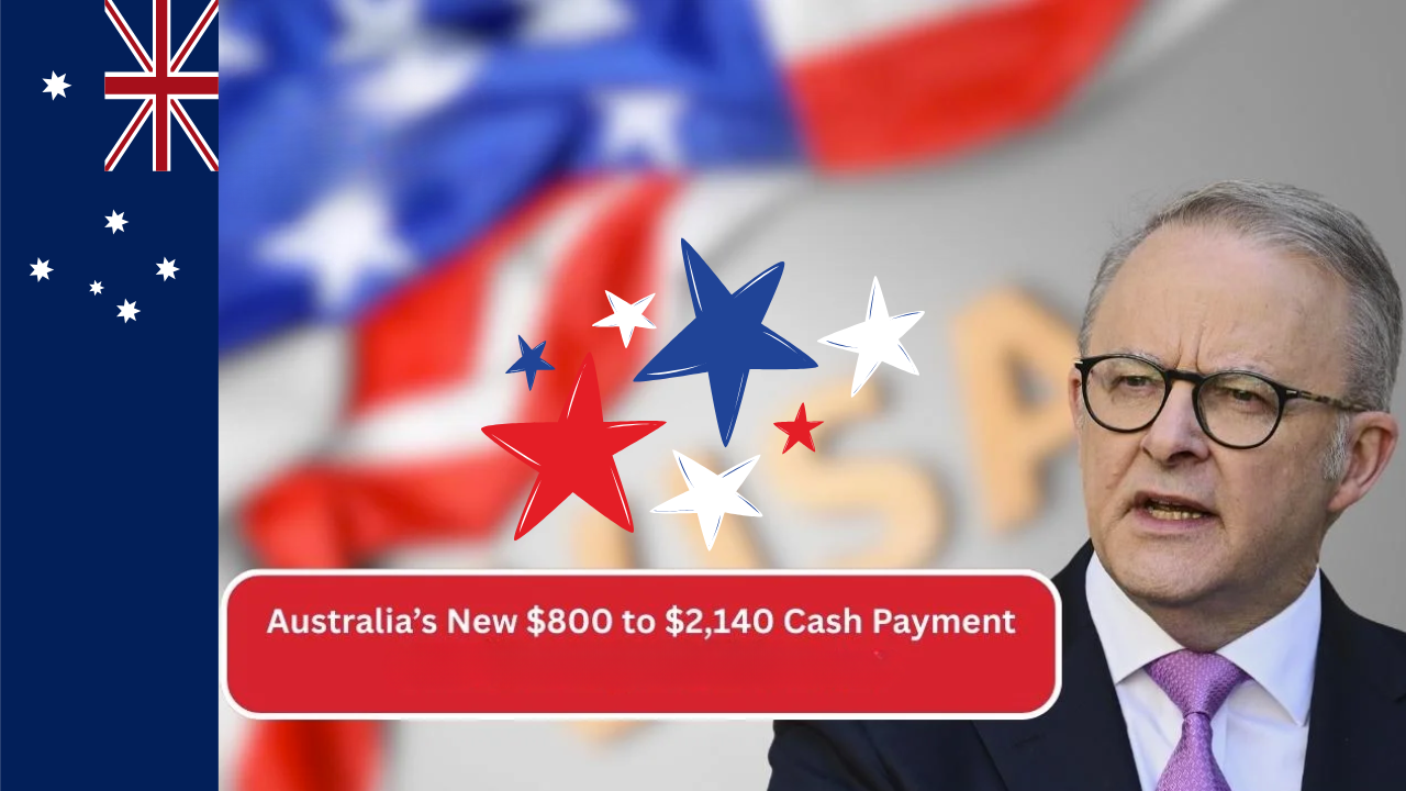 Australia’s New $800 to $2,140 Cash Payment